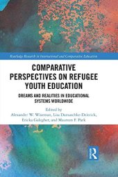 book Comparative Perspectives on Refugee Youth Education: Dreams and Realities in Educational Systems Worldwide