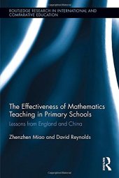 book The Effectiveness of Mathematics Teaching in Primary Schools: Lessons from England and China