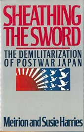 book Sheathing the Sword: The Demilitarization of Japan