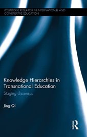 book Knowledge Hierarchies in Transnational Education: Staging dissensus