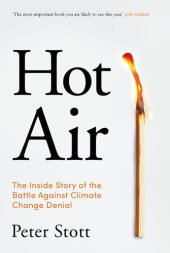 book Hot Air: The Inside Story of the Battle Against Climate Change Denial