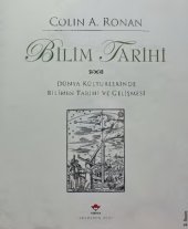 book Bilim Tarihi: Dünya Kültürlerinde Bilimin Tarihi ve Gelişmesi