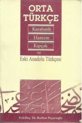 book Orta Türkçe: Karahanlı, Harezm, Kıpçak ve Eski Anadolu Türkçesi