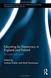 book Educating for Democracy in England and Finland: Principles and culture