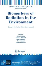 book Biomarkers of Radiation in the Environment: Robust Tools for Risk Assessment (NATO Science for Peace and Security Series A: Chemistry and Biology)