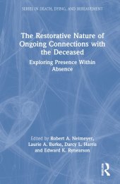 book The Restorative Nature of Ongoing Connections with the Deceased: Exploring Presence Within Absence