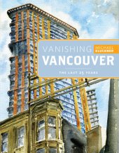 book Vanishing Vancouver: The Last 25 Years