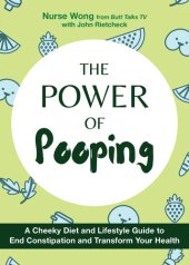 book The Power of Pooping : A Cheeky Diet and Lifestyle Guide to End Constipation and Transform Your Health