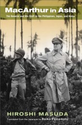 book MacArthur in Asia: The General and His Staff in the Philippines, Japan, and Korea