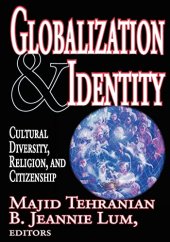 book Globalization and Identity: Cultural Diversity, Religion, and Citizenship