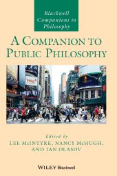 book A Companion to Public Philosophy (Blackwell Companions to Philosophy)