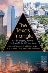 book The Texas Triangle: An Emerging Power in the Global Economy