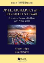 book Applied Mathematics with Open-Source Software: Operational Research Problems with Python and R