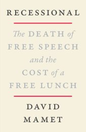 book Recessional: The Death of Free Speech and the Cost of a Free Lunch