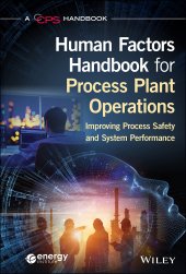 book Human Factors Handbook for Process Plant Operations: Improving Process Safety and System Performance