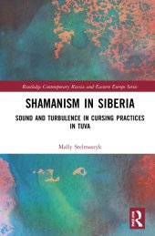 book Shamanism in Siberia: Sound and Turbulence in Cursing Practices in Tuva