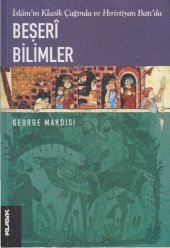 book İslam'ın Klasik Çağında ve Hıristiyan Batı'da Beşeri Bilimler