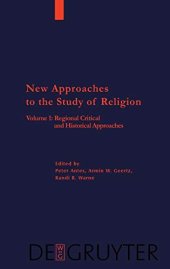 book New Approaches to the Study of Religion: Regional, Critical, and Historical Approaches