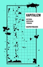 book Kapitalizm. Historia krótkiego trwania