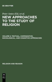 book New Approaches to the Study of Religion. Volume 2. Textual, Comparative, Sociological, and Cognitive Approaches