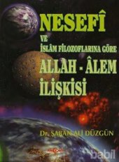 book Nesefi ve İslam Filozoflarına Göre Allah-Alem İlişkisi