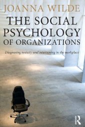 book The Social Psychology Of Organizations: Diagnosing Toxicity And Intervening In The Workplace