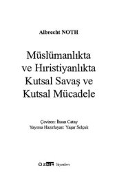 book Müslümanlıkta ve Hıristiyanlıkta Kutsal Savaş ve Kutsal Mücadele