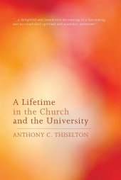 book A Lifetime in the Church and the University