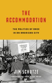 book The Accommodation: The Politics of Race in an American City