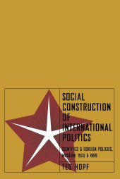 book Social Construction of Foreign Policy: Identities and Foreign Policies, Moscow, 1955 and 1999