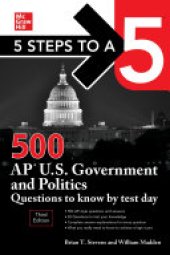 book 5 Steps to a 5: 500 AP U.S. Government and Politics Questions to Know by Test Day