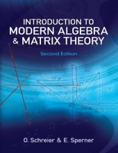 book Introduction to Modern Algebra and Matrix Theory
