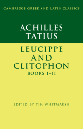 book Achilles Tatius: Leucippe and Clitophon Books I–II