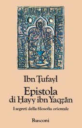 book Epistola di Ḥayy ibn Yaqẓān. I segreti della filosofia orientale