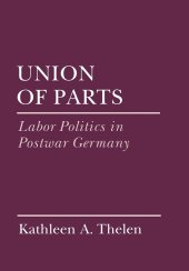 book Union of Parts: Labor Politics in Postwar Germany