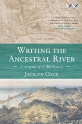 book Writing the Ancestral River: A biography of the Kowie