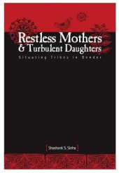 book Restless Mothers & Turbulent Daughters: Situating Tribes in Gender Studies