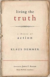 book Living the Truth: A Theory of Action