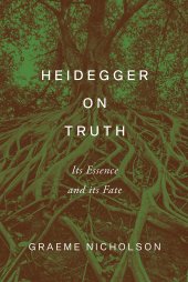 book Heidegger on Truth: Its Essence and Its Fate