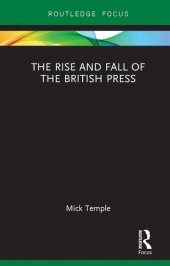 book The Rise and Fall of the British Press