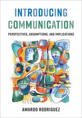 book Introducing Communication: Perspectives, Assumptions, and Implications