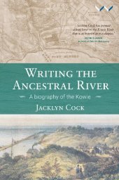 book Writing the Ancestral River: A biography of the Kowie