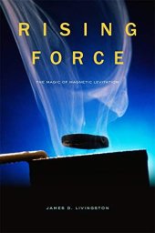 book Rising Force: The Magic of Magnetic Levitation