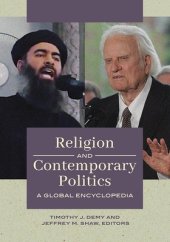 book Religion and Contemporary Politics: A Global Encyclopedia [2 Volumes]