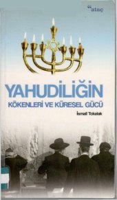 book Yahudiliğin Kökenleri ve Küresel Gücü