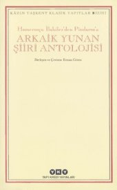 book Homeroşçu İlahiler'den Pindaros'a Arkaik Yunan Şiiri Antolojisi