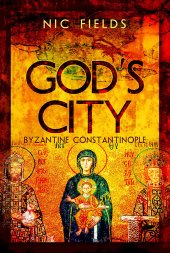 book God's City: Byzantine Constantinople