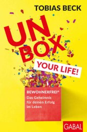 book Unbox your Life! BEWOHNERFREI® Das Geheimnis für deinen Erfolg im Leben