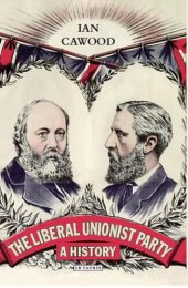 book The Liberal Unionist Party: A History