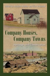 book Company Houses, Company Towns: Heritage and Conservation